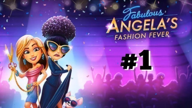 'Fabulous - Angela\'s Fashion Fever Walkthrough || Part 1 - The most masculine game!'