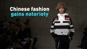 'Chinese fashion gains notoriety'