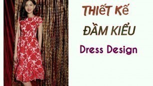 '#045- Hướng dẫn cắt Đầm kiểu thời trang |Dress Design|le fashion |dạy cắt may onlien'