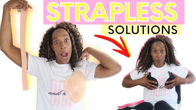 'Strapless Bra Solutions | Strapless Bra Hacks, Tips and Tricks'