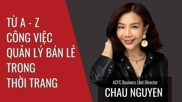 'Từ A - Z công việc quản lý bán lẻ trong thời trang'