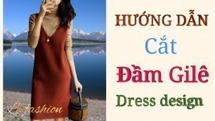 '127 - Hướng dẫn cắt may Đầm thời trang dáng suông | dress design | le fashion |how to sew'