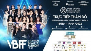 'THẢM ĐỎ ĐÊM THỜI TRANG VIETNAM BEAUTY FASHION FEST (ĐÊM 2) TRUYỀN HÌNH TRỰC TIẾP TRÊN KÊNH VTV6'