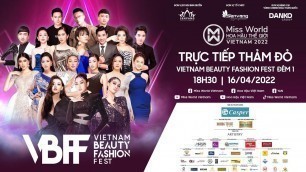 'LIVESTREAM - THẢM ĐỎ ĐÊM THỜI TRANG HOÀNH TRÁNG -  VIET NAM BEAUTY FASHION FEST'