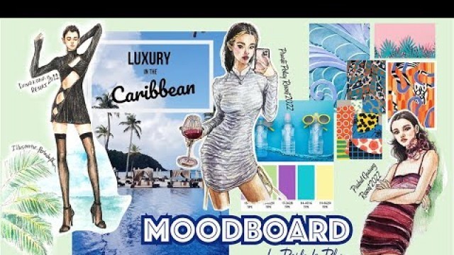 'Moodboard #01- Resort Fashion 2022/ Bảng cảm xúc trong Thời trang'