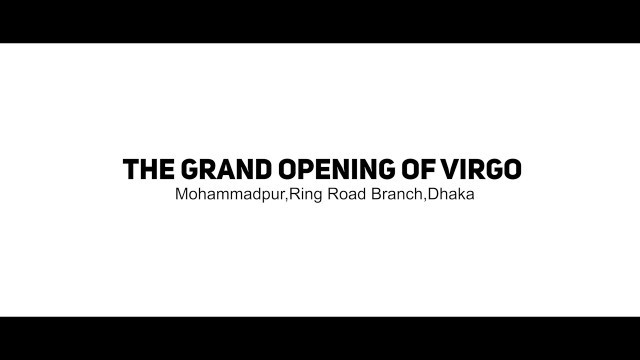 'Grand Opening Of VIRGO Ltd  (Event Promo)'