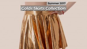 'Golds Skirts Collection // Summer 2017'