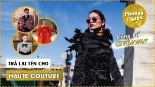 'KHỞI NGUỒN CỦA THỜI TRANG HAUTE COUTURE | GIẢI MÃ PARIS FASHION WEEK #1 || KẾT QUẢ GIVEAWAY'