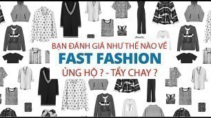 'FAST FASHION là gì ? -  Ủng hộ hay tẩy chay thời trang nhanh ?'