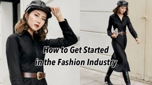 'Tìm hiểu về Ngành Thời Trang ở đâu ? How to Get Started in the Fashion Industry | From Sue'