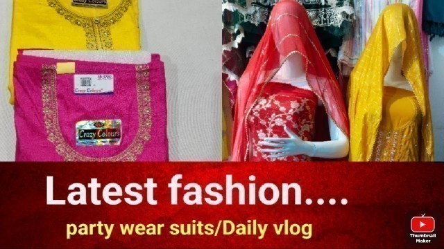 'Party wear|Shadi wale suits|Latest fashion|style|Festival|Sumbul Ashraf|Healtheee vlog'