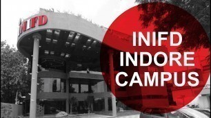 'INIFD Indore: Biggest Campus of INIFD!'