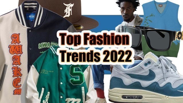 'Fashion Trends That I\'m Feeling | Men\'s Fashion 2022'