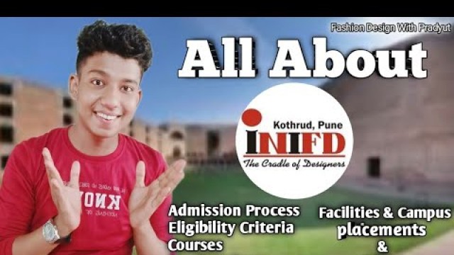 'All About INIFD Pune(kothrud)/ Addmission process, fee, courses,  subjects  campus everything....!!'