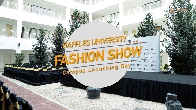 '[Raffles University] FASHION DESIGN SHOWCASE CAMPUS LAUNCHING DAY 2023'