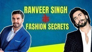 'Ranveer Singh Fashion Secrets | How to Look More Attractive? - Male Fashion Tips | Be Ghent'