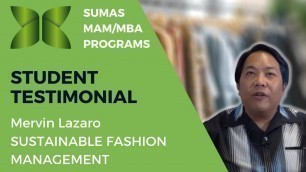 'SUMAS Sustainable Fashion Management On-Campus Master Student Testimonial'