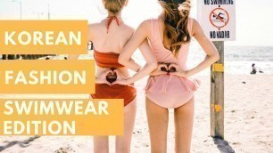 'KPOP Fashion : Korean Swimwear edition'