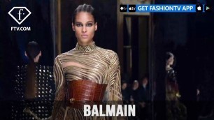 'Paris Fashion Week Fall/Winter 2017-18 - Balmain | FashionTV'