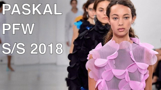 'PASKAL | SPRING SUMMER 2018 | FULL FASHION SHOW'