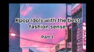 'K-pop idols with the best fashion sense