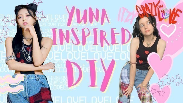 'ITZY YUNA inspired DIY from LOCO | kpop fashion'