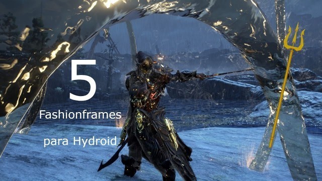 '5 fashionframes para Hydroid'