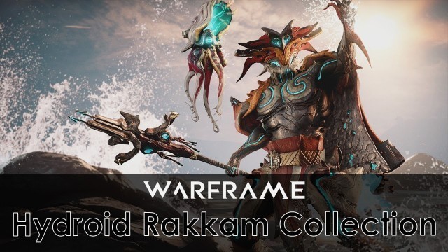 'Warframe - Hydroid Rakkam Collection'