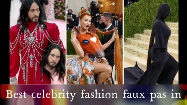 'Best celebrity fashion faux pas in Met Gala history'