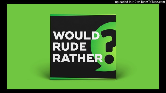 'Would Rude Rather - Episode 17: Fashion Faux Pas'