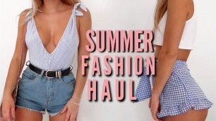 'Summer Fashion Haul & Try On 2018 | Fashion Influx'