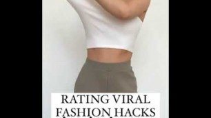 'rating viral fashion hacks