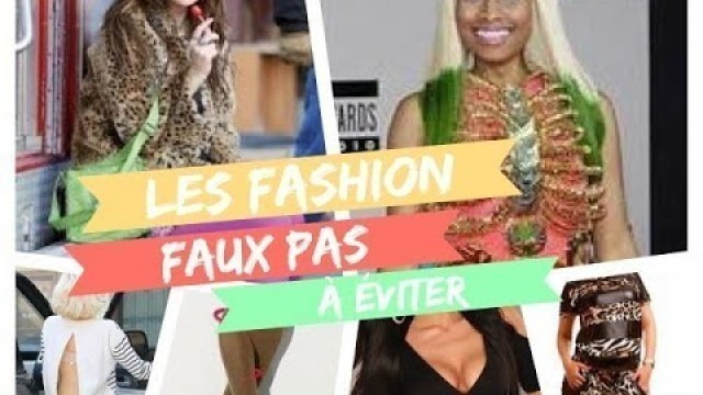 'Mode - Les fashion faux pas à éviter'