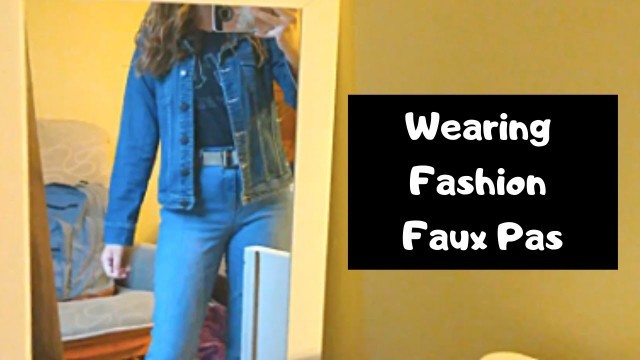 'Wearing Fashion Faux Pas For A Week'