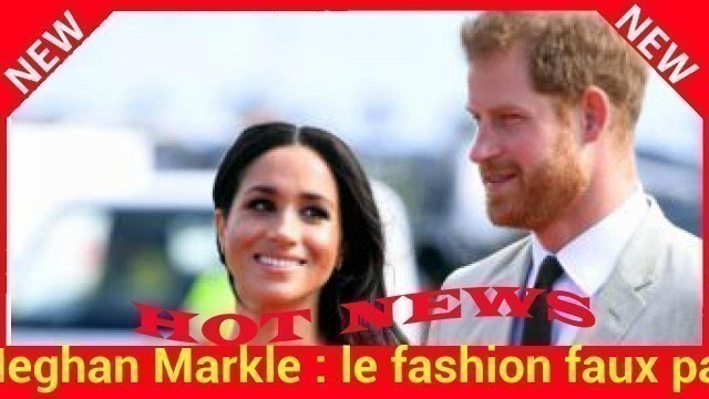 'Meghan Markle : le fashion faux pas de la future maman amuse la toile'