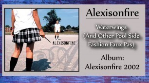 'Alexisonfire - Waterwings (And Other Pool Side Fashion Faux Pas) - Album: Alexisonfire 2002'