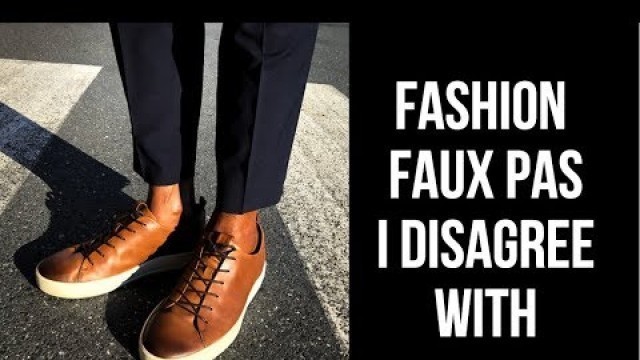 '5 FASHION FAUX PAS | I DISAGREE WITH | The StyleJumper'