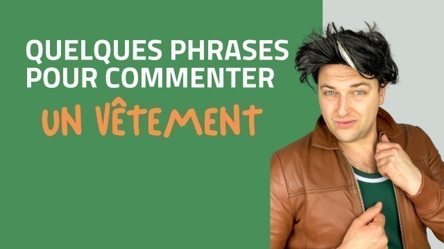 'Stylé ou fashion faux pas ? QUELQUES PHRASES POUR COMMENTER UN VÊTEMENT - French class by Parolerie'