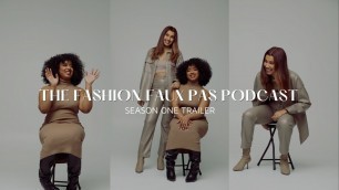 'The Fashion Faux Pas Podcast | SEASON ONE TRAILER'