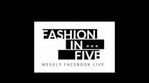 'Fashion in FIVE Facebook Live - An INFLUX of African Fashions Shows - 210318'