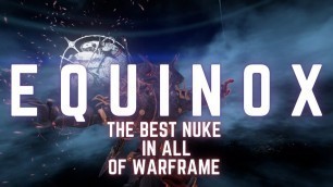 'Equinox Prime | THE BEST NUKE IN ALL OF WARFRAME IS SO OP | Steel Path | Build'