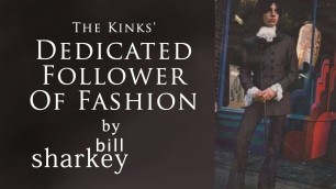 'Dedicated Follower Of Fashion - Kinks, The  (cover-live by Bill Sharkey)'