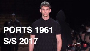 'PORTS  1961 | MEN FASHION SHOW SUMMER 2017 | EXCLUSIVE by MODEYES TV'