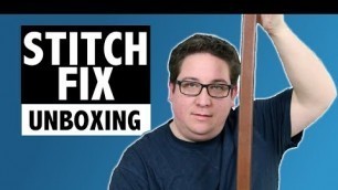 'STITCH FIX UNBOXING - Fat Guy Reviews April 2018'