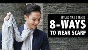 '8 WAYS TO WEAR SCARF | MEN FASHION TIPS'