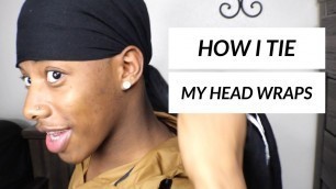 'HOW TO TIE A SCARF/HEAD WRAP TUTORIAL FOR MEN AND WOMEN'