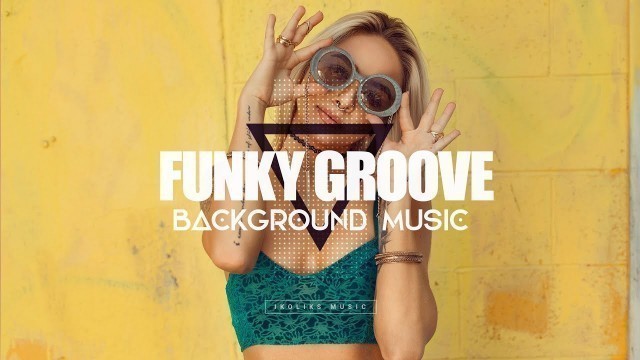 'Background Music for Fashion Shows & Trendy Vlogs | Uplifting Fashion Funky Groove'