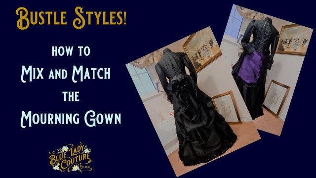 'STEAMPUNK LOOKBOOK | How To Create Different Victorian Bustle Outfits from an 1880s Mourning Gown.'