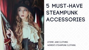 'Women\'s Steampunk Costume - 5 MUST HAVE Steampunk Accessories - Where Can I Buy Steampunk Clothing?'