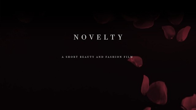 'NOVELTY - A short Beauty and Fashion Film'